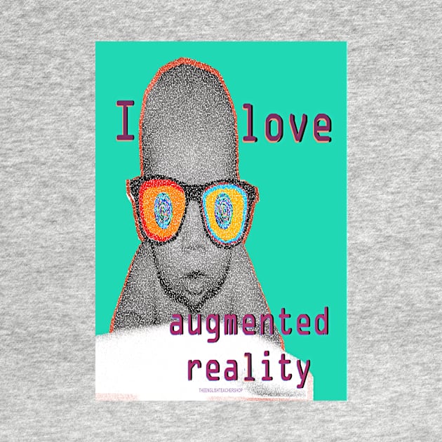 I Love Augmented Reality Baby by KayeDreamsART